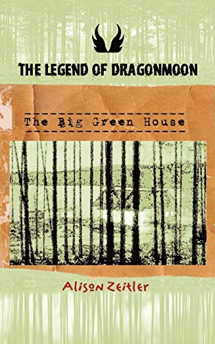 The Legend of Dragonmoon: The Big Green House