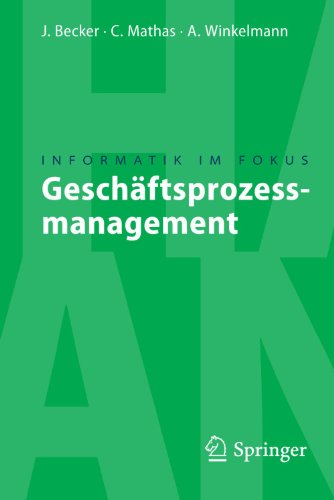 Geschaftsprozessmanagement (Informatik im Fokus) (German Edition)