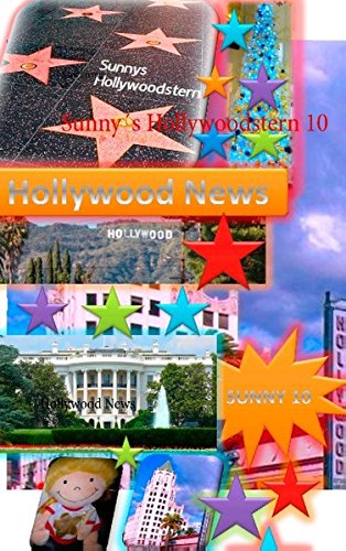 Sunny's Hollywoodstern 10: Hollywood News
