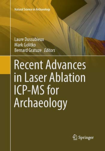 Recent Advances in Laser Ablation ICP-MS for Archaeology (Natural Science in Archaeology)