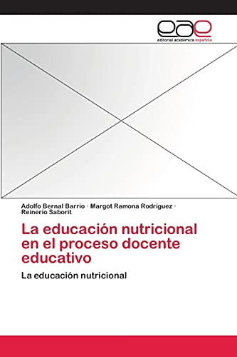 La educación nutricional en el proceso docente educativo: La educación nutricional