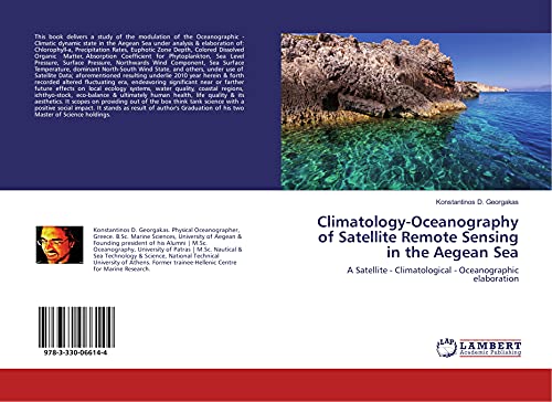 Climatology-Oceanography of Satellite Remote Sensing in the Aegean Sea: A Satellite - Climatological - Oceanographic elaboration
