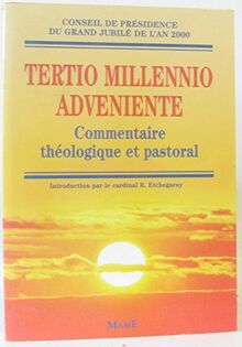 Tertio millenio adveniente : commentaire théologique pastoral