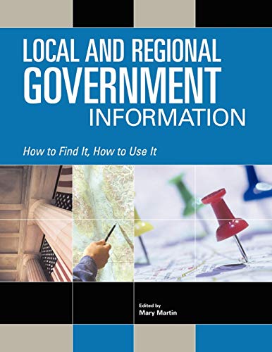Local and Regional Government Information (How To Find It, How To Use It)