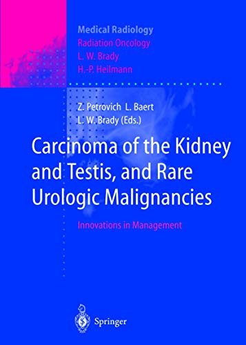 Carcinoma of the Kidney and Testis, and Rare Urologic Malignancies: Innovations in Management (Medical Radiology)
