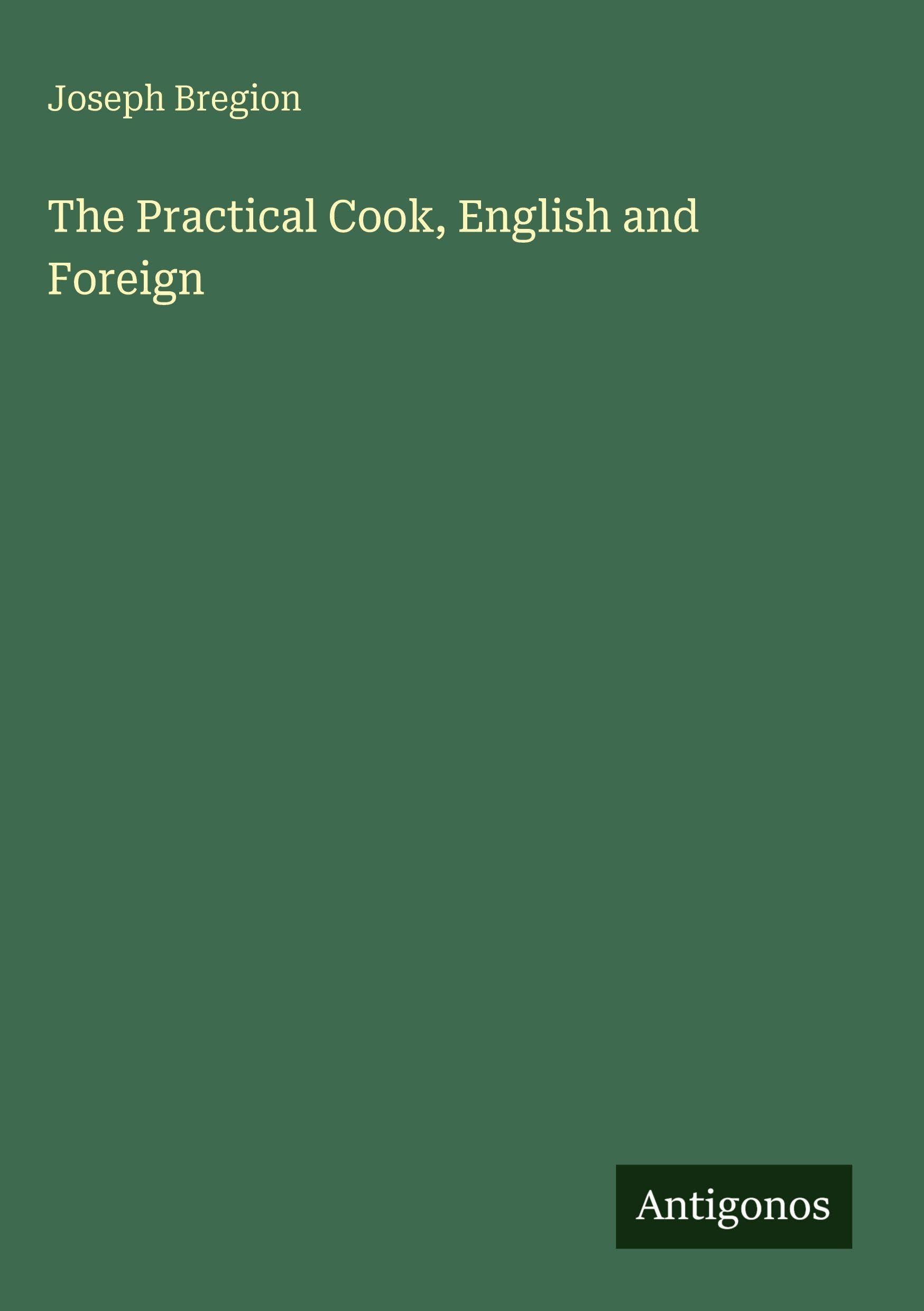 The Practical Cook, English and Foreign
