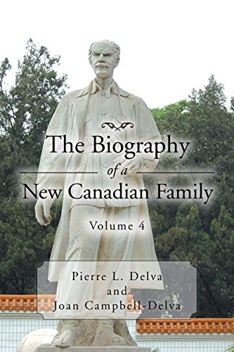 The Biography of a New Canadian Family: Volume 4
