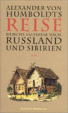 Reise durchs Baltikum nach Rußland und Sibirien 1829.