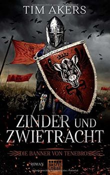 Die Banner von Tenebros - Zinder und Zwietracht: Roman (Die Tenebros-Saga, Band 1)