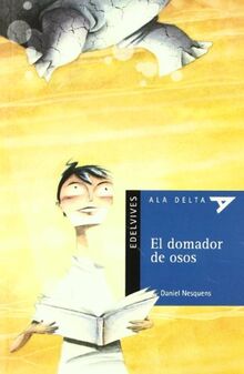 El domador de osos (Ala Delta - Serie azul, Band 51)