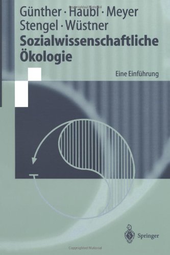 Sozialwissenschaftliche ?-kologie: Eine Einf??hrung: Eine Einführung (Springer-Lehrbuch)