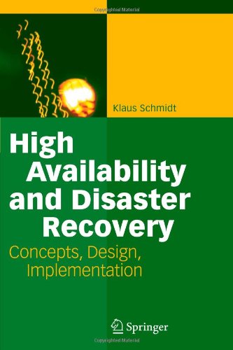 High Availability and Disaster Recovery: Concepts, Design, Implementation