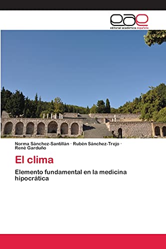 El clima: Elemento fundamental en la medicina hipocrática