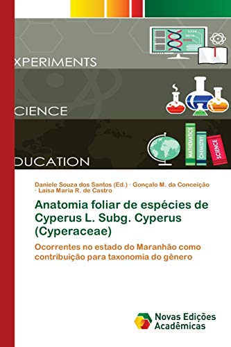 Anatomia foliar de espécies de Cyperus L. Subg. Cyperus (Cyperaceae): Ocorrentes no estado do Maranhão como contribuição para taxonomia do gênero