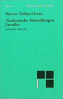 Akademische Abhandlungen. Lucullus (Philosophische Bibliothek)