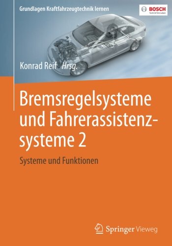Bremsregelsysteme und Fahrerassistenzsysteme 2: Systeme und Funktionen (Grundlagen Kraftfahrzeugtechnik lernen)
