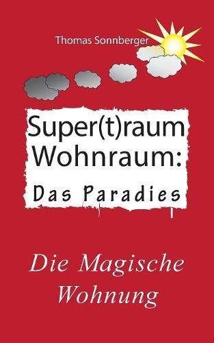 Supertraum Wohnraum: Die magische Wohnung, guter Schlaf