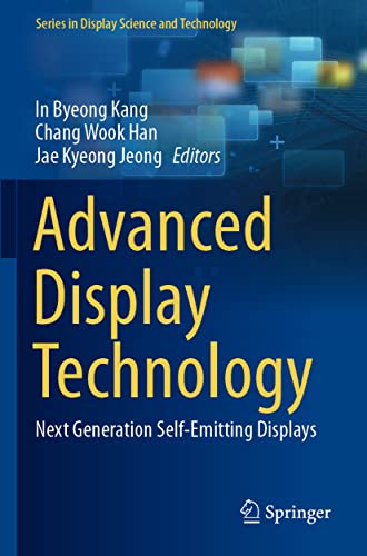 Advanced Display Technology: Next Generation Self-Emitting Displays (Series in Display Science and Technology)