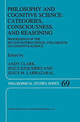 Philosophy and Cognitive Science: Categories, Consciousness, and Reasoning: Proceeding of the Second International Colloquium on Cognitive Science (Philosophical Studies Series)