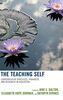 The Teaching Self: Contemplative Practices, Pedagogy, and Research in Education