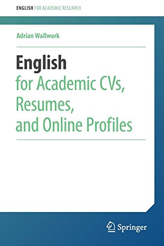 English for Academic CVs, Resumes, and Online Profiles (English for Academic Research)