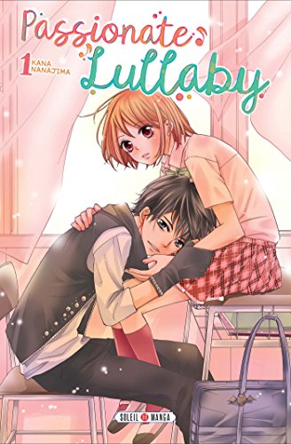 Passionate Lullaby, Tome 1 :