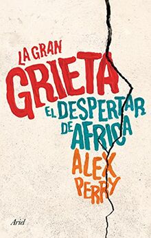 La gran grieta : el despertar de África (Ariel)