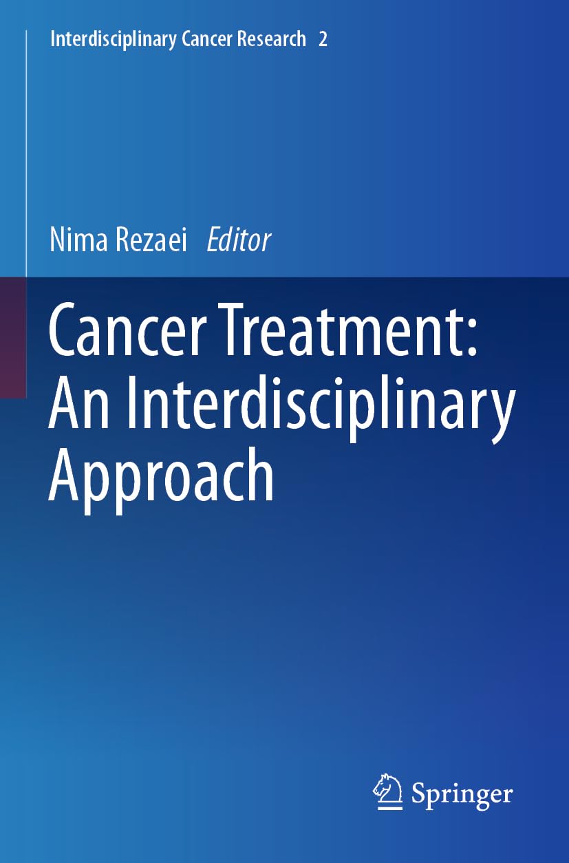 Cancer Treatment: An Interdisciplinary Approach (Interdisciplinary Cancer Research, Band 2)