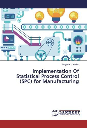 Implementation Of Statistical Process Control (SPC) for Manufacturing