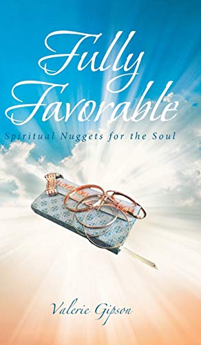 Fully Favorable: Spiritual Nuggets for the Soul