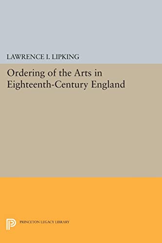 Ordering of the Arts in Eighteenth-Century England (Princeton Legacy Library)