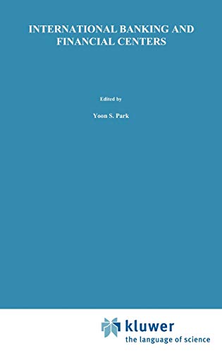 International Banking and Financial Centers (Contributions in Political Sci.; 232)