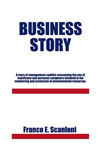 Business Story: A Story of Management Conflict Concerning the Use of Mainframe and Personal Computers Involved in the Monitoring and Protection of Environmental Resources.