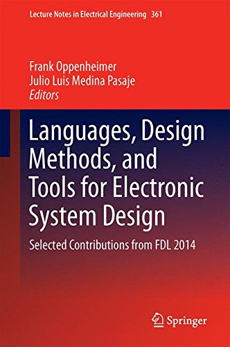 Languages, Design Methods, and Tools for Electronic System Design: Selected Contributions from FDL 2014 (Lecture Notes in Electrical Engineering)