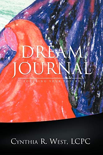 Dream Journal: Focusing Your Future