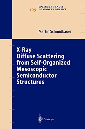 X-Ray Diffuse Scattering from Self-Organized Mesoscopic Semiconductor Structures (Springer Tracts in Modern Physics)