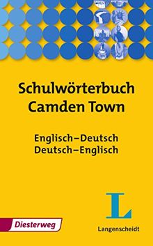 Schulwörterbuch Camden Town: Englisch-Deutsch/Deutsch-Englisch