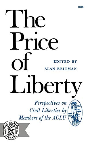 The Price Of Liberty: Perspectives on Civil Liberties