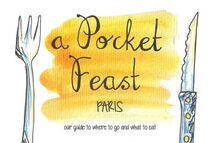 A Pocket Feast Paris: Our Guide to Where to Go and What to Eat