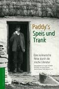 Paddys Speis und Trank. Eine Kulinarische Reise durch die irische Literatur