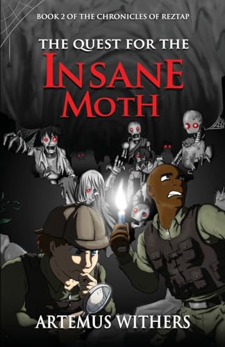 The Quest for the Insane Moth (The Chronicles of Reztap, Band 1)