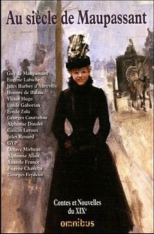 Au siècle de Maupassant : contes et nouvelles du XIXe