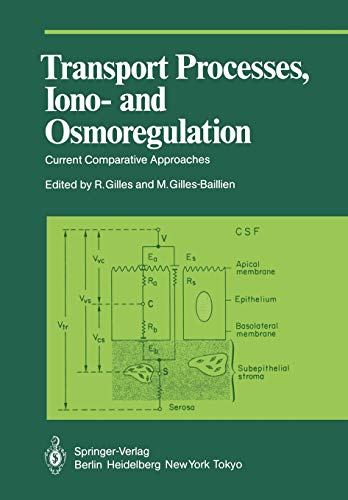 Transport Processes, Iono- and Osmoregulation: Current Comparative Approaches (Proceedings in Life Sciences)