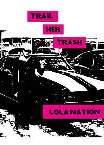 Lola Nation Trail Her Trash