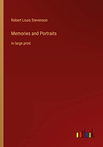 Memories and Portraits: in large print