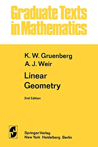 Linear Geometry (Graduate Texts in Mathematics, 49, Band 49)