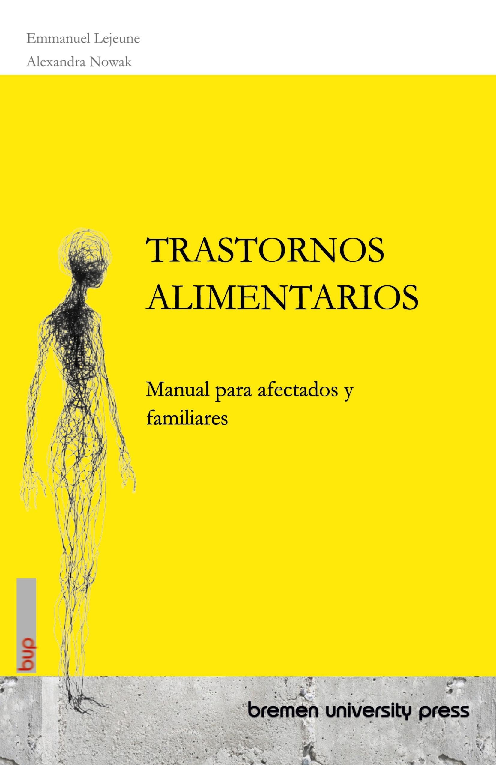 TRASTORNOS ALIMENTARIOS: Manual para afectados y familiares