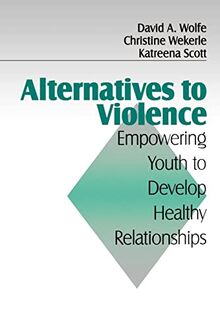 Alternatives to Violence: Empowering Youth To Develop Healthy Relationships