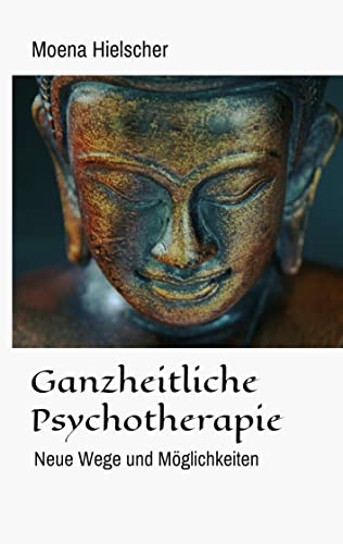 Ganzheitliche Psychotherapie: Neue Wege und Möglichkeiten