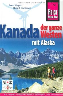 Kanada, der ganze Westen mit Alaska: Alberta, British Columbia, Yukon und Northwest Territories. Trans Canada Highway durch Ontario, Manitoba und Saskatchewan